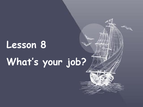 Lesson8What’syourjob_(课件)新概念英语第一册【01】