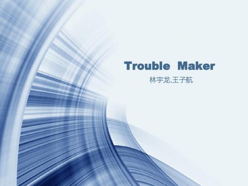 Trouble  Maker