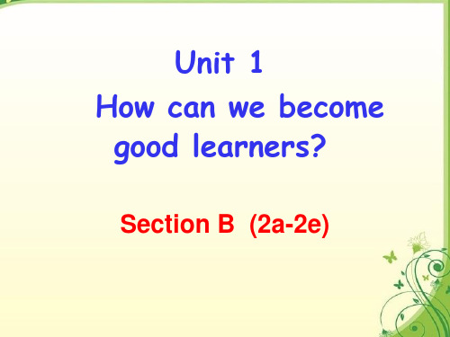 Unit1Howcan we become good learnersSectionB共33张