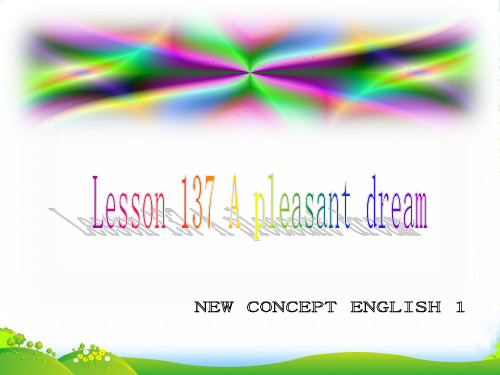 新概念英语NCE1_lesson137-138(共17页)课件