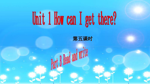 pep六年级英语上册Unit 1 B Read and write-优质课件.ppt