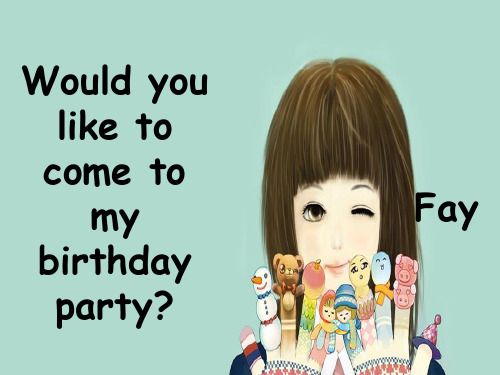 人教版精通版六年级英语上册《unit 3 would you like to come to my birthday party》ppt课件(第1个)