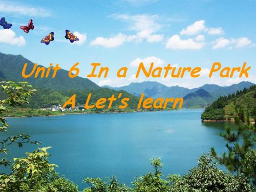 pep人教版五年级英语上册Unit6 In a nature park 第一课时A Let’s learn大市赛课一等奖课件