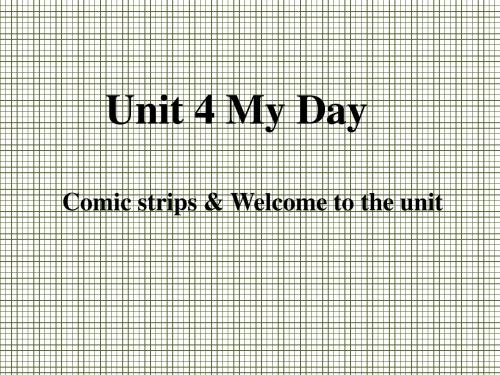 牛津译林版英语七上课件7AUnit4MydayComicstrips~Welcometotheunit