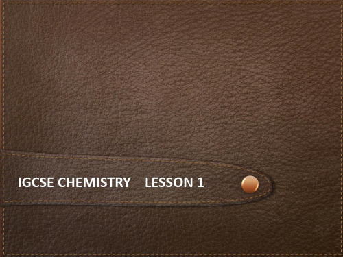 iGCSE chemistry Section 1   lesson 1