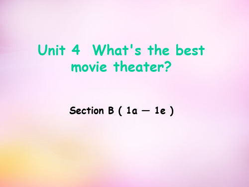 八年级英语上册 Unit 4 What’s the best movie theater Secti