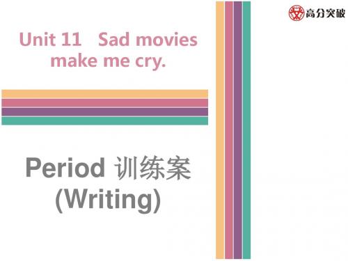 Unit 11 Sad movies make me cry Period 4训练案 初中英语 九年级英语