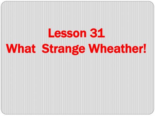 冀教版英语七年级下册 Lesson 31 What Strange Weather!(共24张PPT)