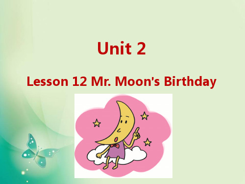 冀教版四年级下册英语U2-Lesson 12 Mr. Moon's Birthday