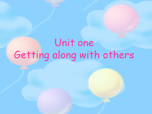 Gettingalongwithothers-welcometotheunit课件(模块5unit1)