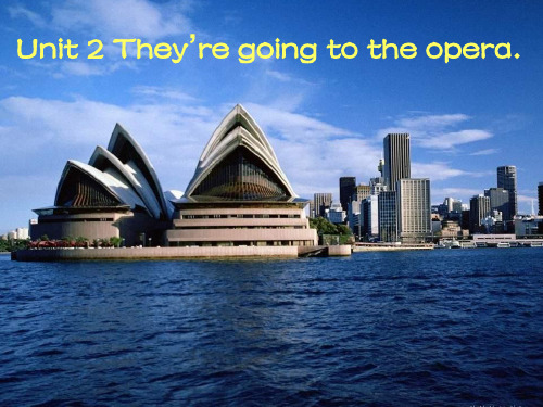 they're going to the operaPPT教学课件
