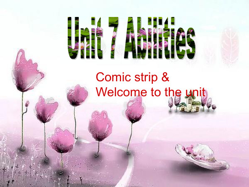 译林牛津英语新教材 七年级英语 下 Unit7 Abilities Welcome to the unit课件