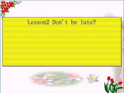 五年级英语上册 Lesson 2 Don’t be late next time课件1 科普版