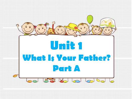 四年级上册英语课件Unit 1 What Is Your Father？Part A1_陕旅版