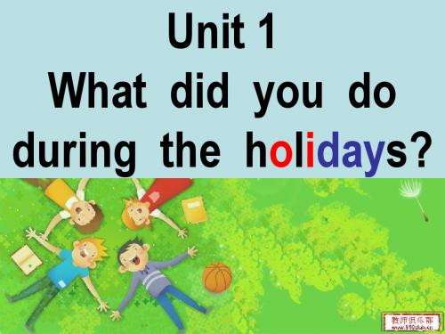 Unit1 what did you do during the holidays