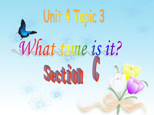 仁爱版初中英语七年级上册Unit 4Topic 3 What time is it nowCPP