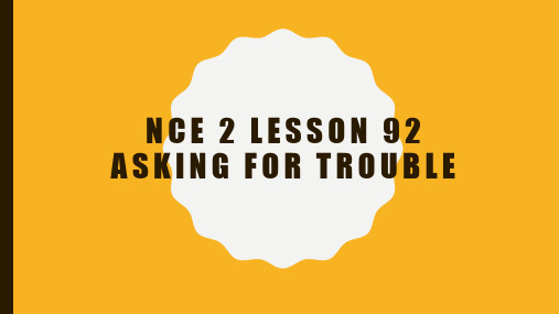 新概念第二册-Lesson 92 Asking for trouble