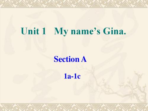 七上英语《unit1_My_name’s_Gina》Section A 1a-1c