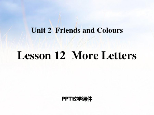 Lesson 12  More Letters精品课件