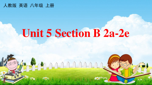 人教版八年级英语上册《Unit 5 Section B 2a-2e》教学课件PPT初二优秀公开课