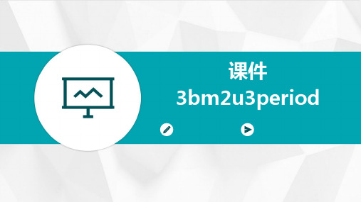 课件3bM2U3Period