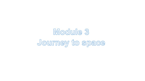 外研版八年级下册英语Module 3 Journey to space Unit 3 Langu