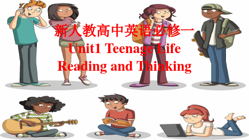 新人教版高中英语必修一Unit1TeenageLife-Reading and Thinking课件