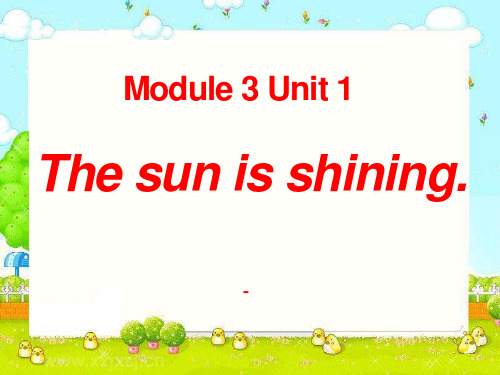 外研版(一起)六下Module 3 Unit 2《The sun is shining》ppt-课件