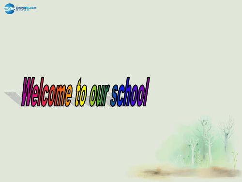 七年级英语上册 Unit 3 Welcome to our school Welcome to th