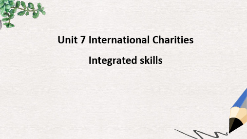 八年级英语下册 Unit 7 International Charities integrated课件 牛津版