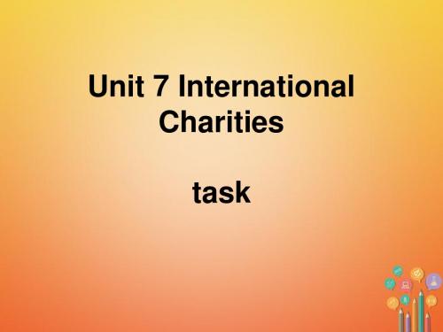 2017_2018学年八年级英语下册Unit7InternationalCharitiestask课件新版牛津版