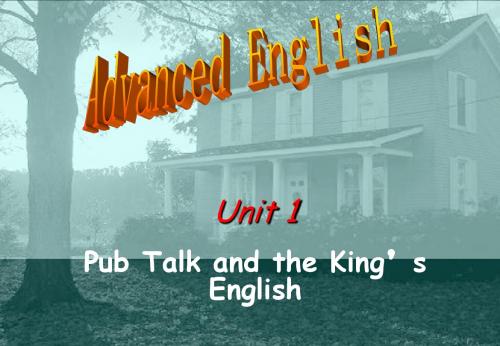 高级英语第二册Pub_Talk_and_the_King’s_English