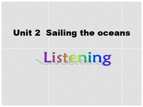 高中英语 Unit 2 Sailing the oceans Listening exerc