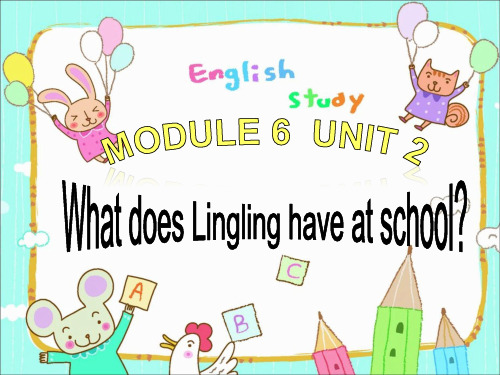 三年级英语下册课件-Module 6 Unit 2 What does Lingling have at school379-外研版(三起)