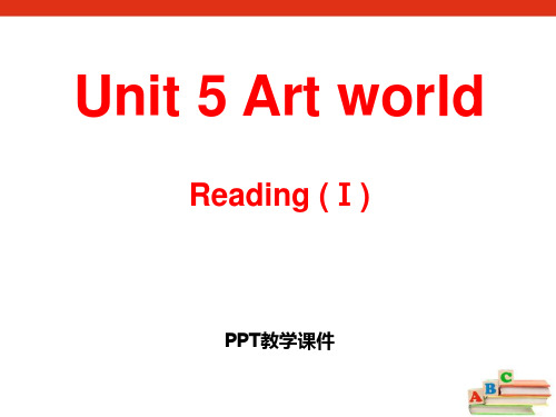 九年级上册Unit 5《Art world》(Reading 1)精品课件