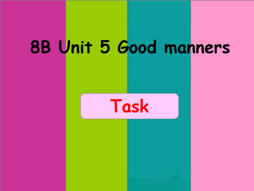 (牛津译林版)八年级英语下册课件:Unit 5 Good manners Task