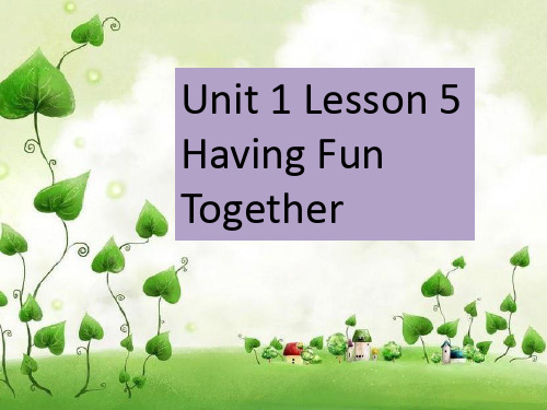 冀教版五年级英语上册《Lesson 5 Having Fun Together》优质课课件