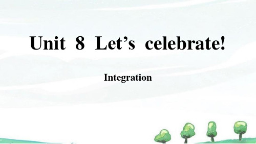 新译林版英语七年级上册全册Unit8 Let's celebrate! (4Integration)