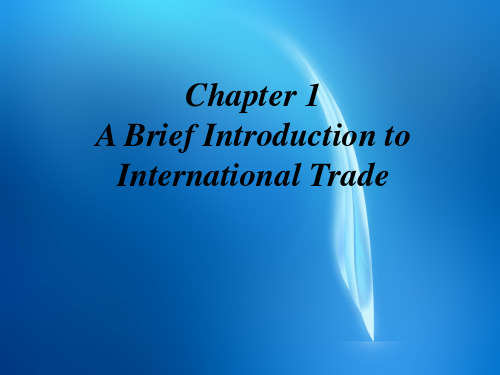 国际贸易概论 chapter 1 a brief introsuction to international trade