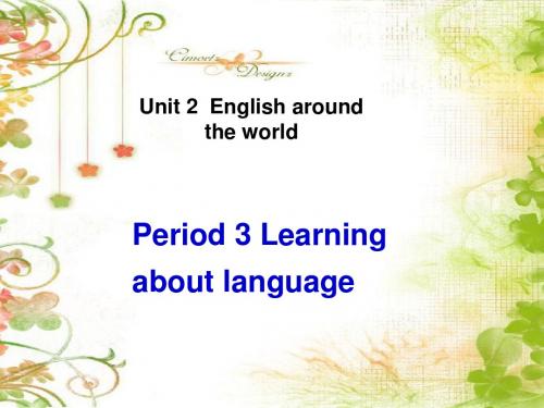 Unit2 English around the world Period3 Learning about languages