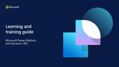 Microsoft Power Platform和Dynamics 365学习与培训指南说明书