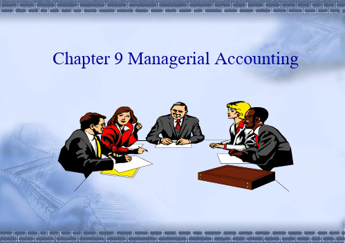 《会计专业英语》Chapter 9 Managerial Accounting