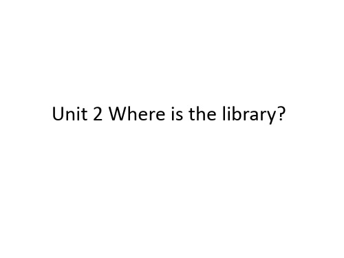 小学英语五年级上册(湘鲁版) Unit 2 Where is the library?课件