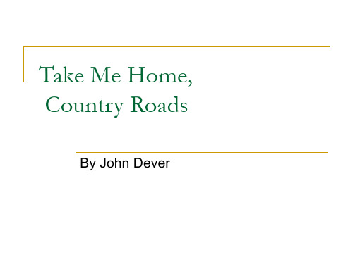 英文歌曲赏析 精美课件 Take Me Home,country roads