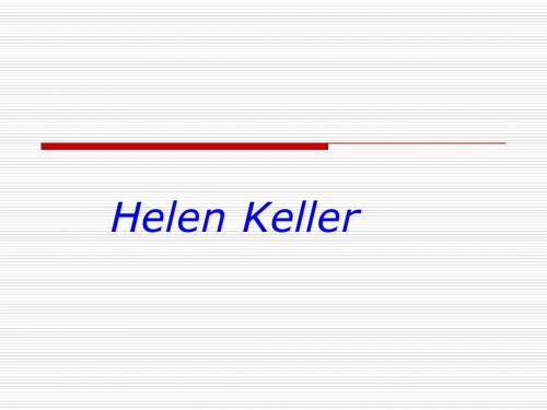 精品 公开课课件 六年级下册unit12 Helen Keller课件