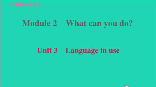 七年英语下册Module2WhatcanyoudoUnit3Languageinuse习题课件外研版