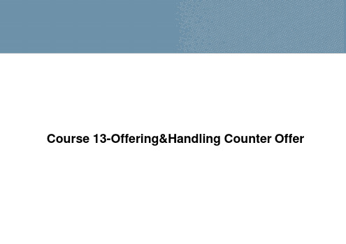 猎头培训课程13-OfferingHandling-Counter-Offer-Handout