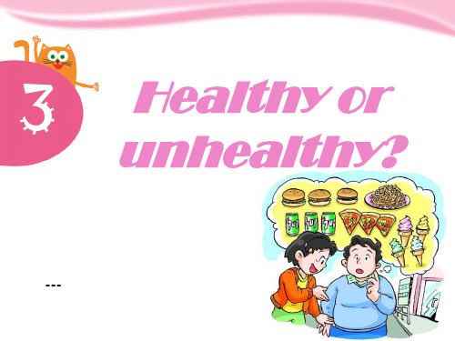 上海教育版英语六年级上册Unit 3《Healthy or unhealthy》ppt-课件