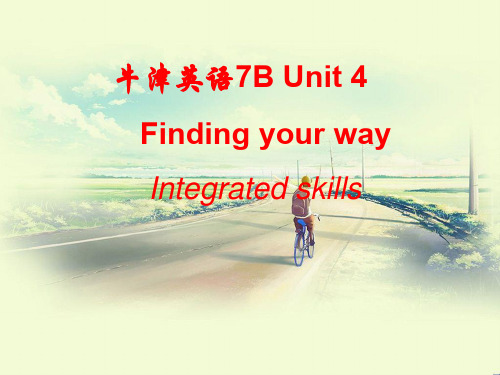 最新牛津译林版七年级英语下册Unit4FindingyourwayIntegratedskills精品课件