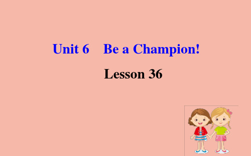 八年级英语下册Unit6BeaChampionLesson36ClassroomOlympics课件新版冀教版